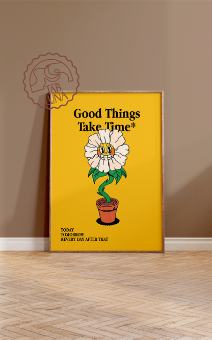 Good Things Take Time Poster