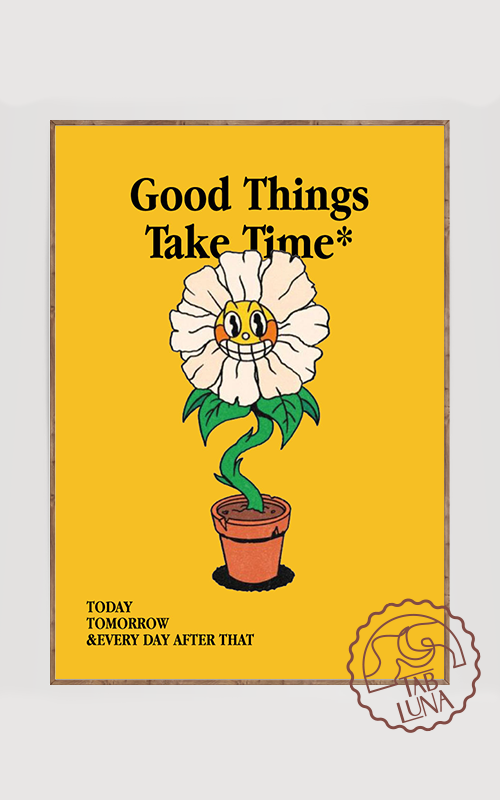 Good Things Take Time Poster