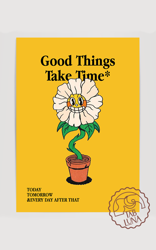 Good Things Take Time Poster